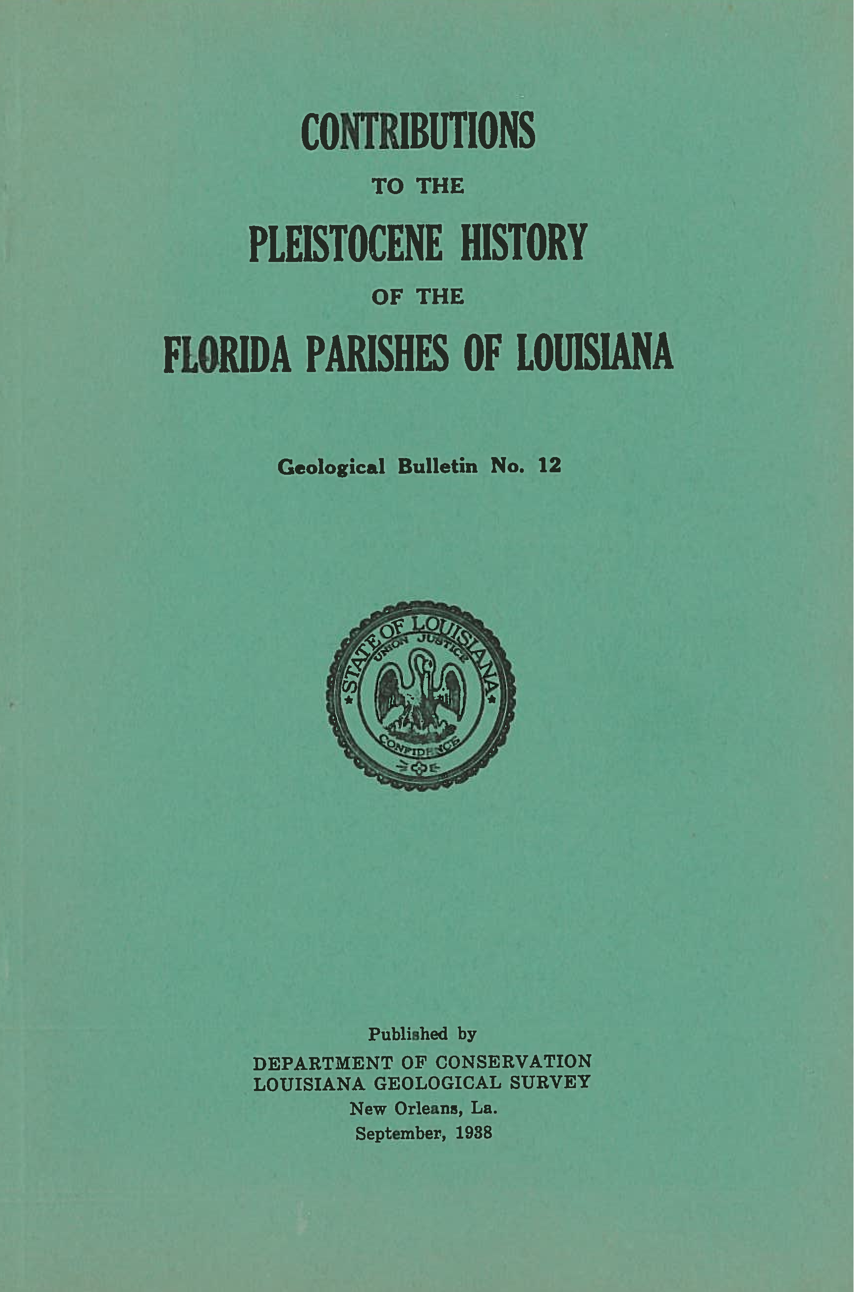 Contributions to the Pleistocene History of the Florida Parishes of Louisiana Contributions to the Pleistocene History of the Florida Parishes of Louisiana